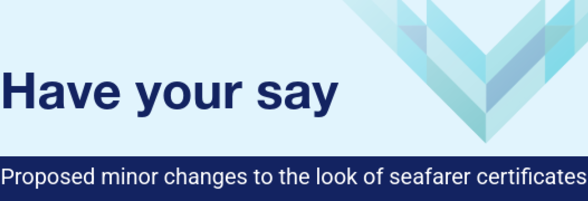 Have your say proposed changes to the look of seafarer certificates