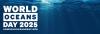 World Oceans Day 2025